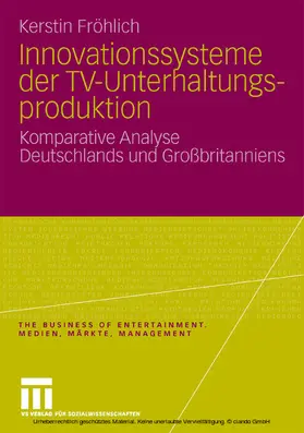 Fröhlich |  Innovationssysteme der TV-Unterhaltungsproduktion | eBook | Sack Fachmedien