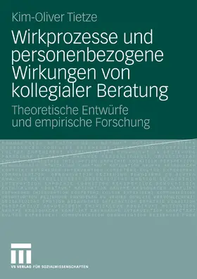 Tietze |  Wirkprozesse und personenbezogene Wirkungen von kollegialer Beratung | eBook | Sack Fachmedien