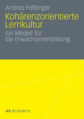 Felbinger / Bernhard |  Kohärenzorientierte Lernkultur | eBook | Sack Fachmedien