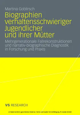 Goblirsch | Biographien verhaltensschwieriger Jugendlicher und ihrer Mütter | E-Book | www.sack.de