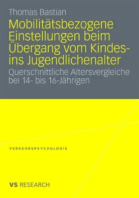 Bastian |  Mobilitätsbezogene Einstellungen beim Übergang vom Kindes- ins Jugendlichenalter | eBook | Sack Fachmedien