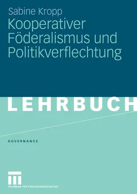 Kropp |  Kooperativer Föderalismus und Politikverflechtung | eBook | Sack Fachmedien