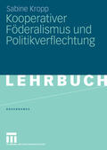 Kropp |  Kooperativer Föderalismus und Politikverflechtung | eBook | Sack Fachmedien