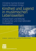 Hunner-Kreisel / Andresen |  Kindheit und Jugend in muslimischen Lebenswelten | eBook | Sack Fachmedien