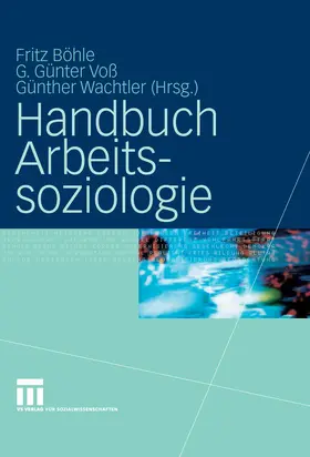 Böhle / Voß / Wachtler |  Handbuch Arbeitssoziologie | eBook | Sack Fachmedien