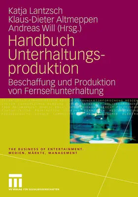 Lantzsch / Altmeppen / Will | Handbuch Unterhaltungsproduktion | E-Book | www.sack.de