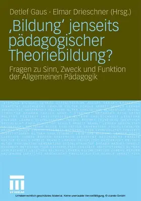 Gaus / Drieschner |  ‚Bildung‘ jenseits pädagogischer Theoriebildung? | eBook | Sack Fachmedien