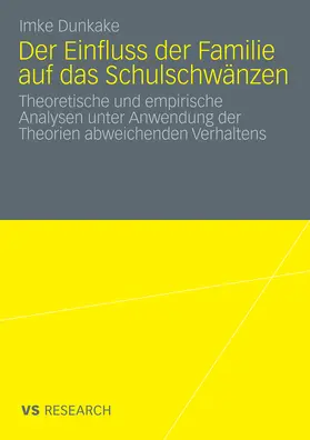 Dunkake |  Der Einfluss der Familie auf das Schulschwänzen | eBook | Sack Fachmedien