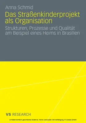 Schmid |  Das Straßenkinderprojekt als Organisation | eBook | Sack Fachmedien