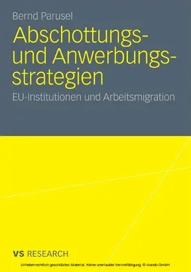 Parusel |  Abschottungs- und Anwerbungsstrategien | eBook | Sack Fachmedien