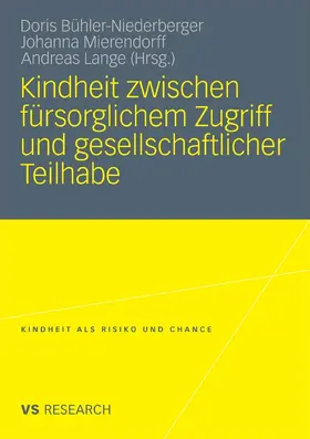 Bühler-Niederberger / Mierendorff / Lange |  Kindheit zwischen fürsorglichem Zugriff und gesellschaftlicher Teilhabe | eBook | Sack Fachmedien