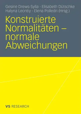 Drews-Sylla / Dütschke / Leontiy | Konstruierte Normalitäten - normale Abweichungen | E-Book | www.sack.de
