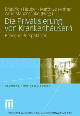 Heubel / Kettner / Manzeschke |  Die Privatisierung von Krankenhäusern | eBook | Sack Fachmedien