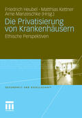 Heubel / Kettner / Manzeschke |  Die Privatisierung von Krankenhäusern | eBook | Sack Fachmedien