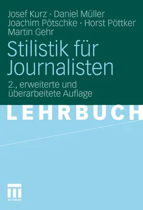 Kurz / Müller / Pötschke |  Stilistik für Journalisten | eBook | Sack Fachmedien