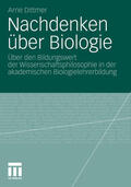 Dittmer |  Nachdenken über Biologie | eBook | Sack Fachmedien