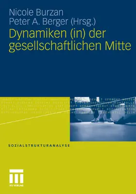 Burzan / Berger | Dynamiken (in) der gesellschaftlichen Mitte | E-Book | sack.de