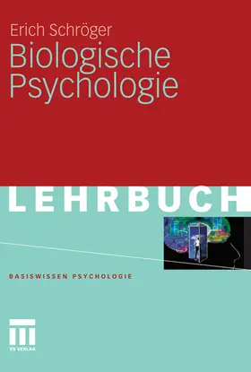Schröger |  Biologische Psychologie | eBook | Sack Fachmedien