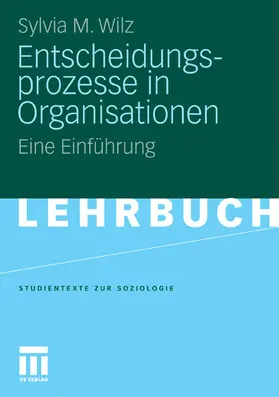 Wilz |  Entscheidungsprozesse in Organisationen | eBook | Sack Fachmedien