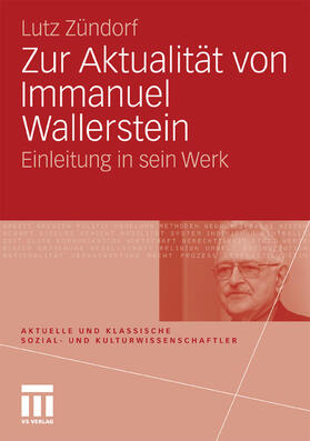Zündorf |  Zur Aktualität von Immanuel Wallerstein | eBook | Sack Fachmedien