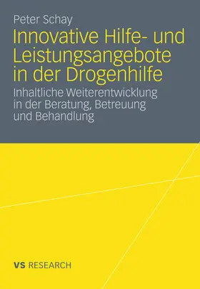 Schay |  Innovative Hilfe- und Leistungsangebote in der Drogenhilfe | eBook | Sack Fachmedien