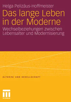 Pelizäus-Hoffmeister |  Das lange Leben in der Moderne | eBook | Sack Fachmedien