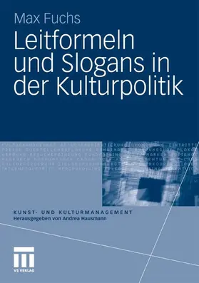 Fuchs |  Leitformeln und Slogans in der Kulturpolitik | eBook | Sack Fachmedien