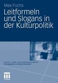 Fuchs |  Leitformeln und Slogans in der Kulturpolitik | eBook | Sack Fachmedien