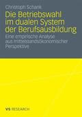 Schank |  Die Betriebswahl im dualen System der Berufsausbildung | eBook | Sack Fachmedien