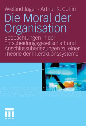 Jäger / Coffin | Die Moral der Organisation | E-Book | www.sack.de