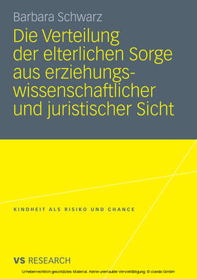 Schwarz |  Die Verteilung der elterlichen Sorge aus erziehungswissenschaftlicher und juristischer Sicht | eBook | Sack Fachmedien