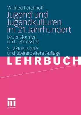 Ferchhoff |  Jugend und Jugendkulturen im 21. Jahrhundert | eBook | Sack Fachmedien