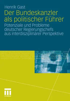 Gast |  Der Bundeskanzler als politischer Führer | eBook | Sack Fachmedien