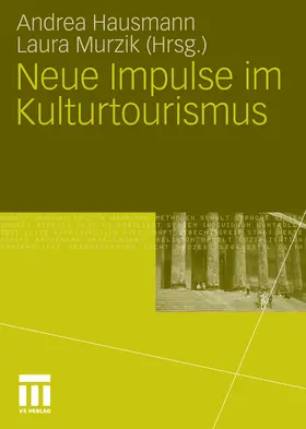 Hausmann / Murzik |  Neue Impulse im Kulturtourismus | eBook | Sack Fachmedien