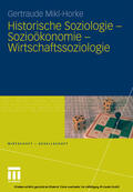Mikl-Horke |  Historische Soziologie - Sozioökonomie - Wirtschaftssoziologie | eBook | Sack Fachmedien