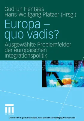 Hentges / Platzer |  Europa - quo vadis? | eBook | Sack Fachmedien