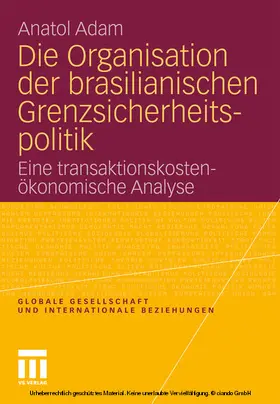 Adam |  Die Organisation der brasilianischen Grenzsicherheitspolitik | eBook | Sack Fachmedien