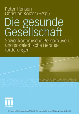 Hensen / Kölzer |  Die gesunde Gesellschaft | eBook | Sack Fachmedien