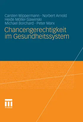 Wippermann / Arnold / Möller-Slawinski |  Chancengerechtigkeit im Gesundheitssystem | eBook | Sack Fachmedien