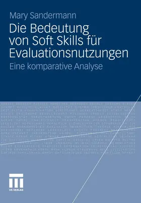 Sandermann |  Die Bedeutung von Soft Skills für Evaluationsnutzungen | eBook | Sack Fachmedien