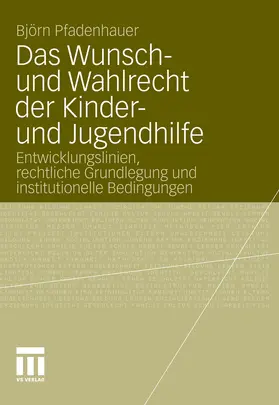 Pfadenhauer | Das Wunsch- und Wahlrecht der Kinder- und Jugendhilfe | E-Book | www.sack.de