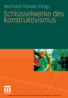 Pörksen |  Schlüsselwerke des Konstruktivismus | eBook | Sack Fachmedien