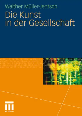 Müller-Jentsch |  Die Kunst in der Gesellschaft | eBook | Sack Fachmedien