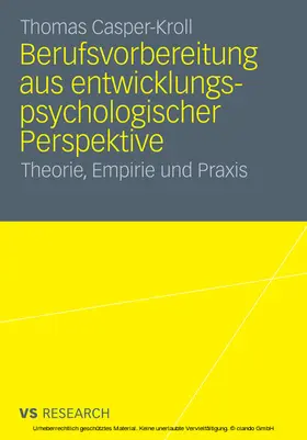 Casper-Kroll |  Berufsvorbereitung aus entwicklungspsychologischer Perspektive | eBook | Sack Fachmedien