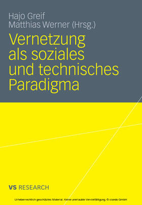 Greif / Werner |  Vernetzung als soziales und technisches Paradigma | eBook | Sack Fachmedien