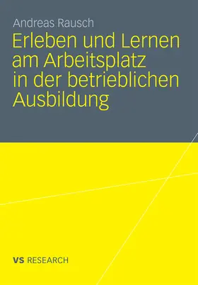 Rausch | Erleben und Lernen am Arbeitsplatz in der betrieblichen Ausbildung | E-Book | www.sack.de