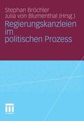 Bröchler / Blumenthal |  Regierungskanzleien im politischen Prozess | eBook | Sack Fachmedien