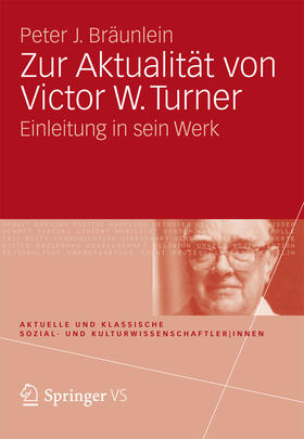 Bräunlein |  Zur Aktualität von Victor W. Turner | eBook | Sack Fachmedien