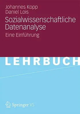 Kopp / Lois |  Sozialwissenschaftliche Datenanalyse | eBook | Sack Fachmedien