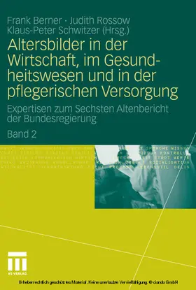 Berner / Rossow / Schwitzer | Altersbilder in der Wirtschaft, im Gesundheitswesen und in der pflegerischen Versorgung | E-Book | www.sack.de